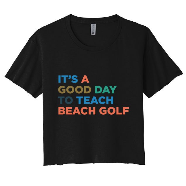 ItS A Good Day To Teach Beach Golf Coach Cute Gift Crop Top