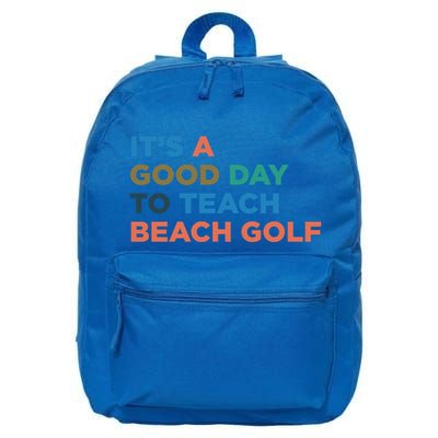 ItS A Good Day To Teach Beach Golf Coach Cute Gift 16 in Basic Backpack
