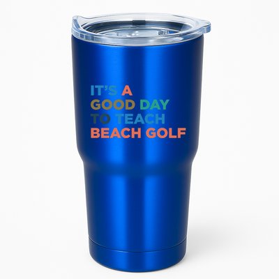 ItS A Good Day To Teach Beach Golf Coach Cute Gift Tumbler