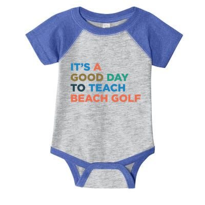 ItS A Good Day To Teach Beach Golf Coach Cute Gift Infant Baby Jersey Bodysuit
