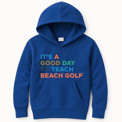 ItS A Good Day To Teach Beach Golf Coach Cute Gift Kids Hoodie