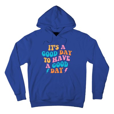 Its A Good Day To Have A Good Day Preppy Gift Hoodie