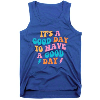 Its A Good Day To Have A Good Day Preppy Gift Tank Top