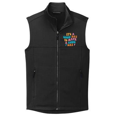 Its A Good Day To Have A Good Day Preppy Gift Collective Smooth Fleece Vest