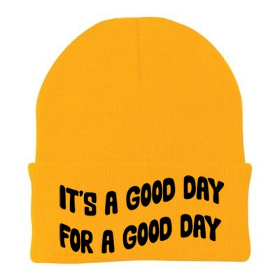 It's A Good Day For A Good Day Knit Cap Winter Beanie