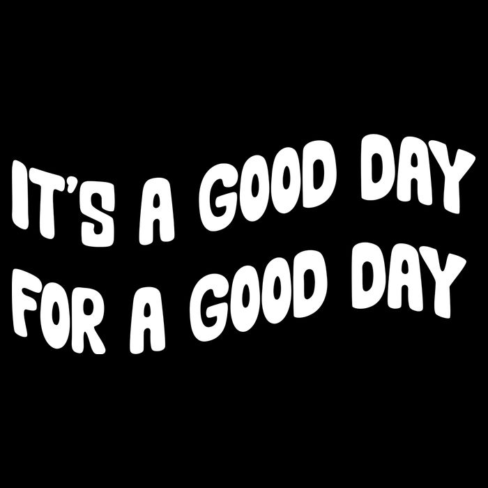 It's A Good Day For A Good Day Backpack
