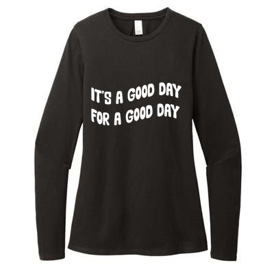 It's A Good Day For A Good Day Womens CVC Long Sleeve Shirt