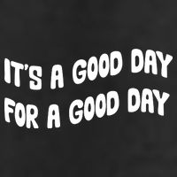 It's A Good Day For A Good Day 25L Jumbo Tote