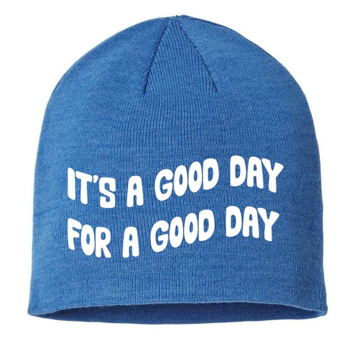 It's A Good Day For A Good Day Sustainable Beanie