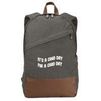 It's A Good Day For A Good Day Cotton Canvas Backpack