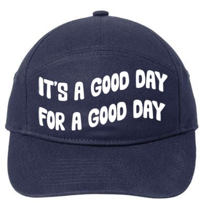 It's A Good Day For A Good Day 7-Panel Snapback Hat