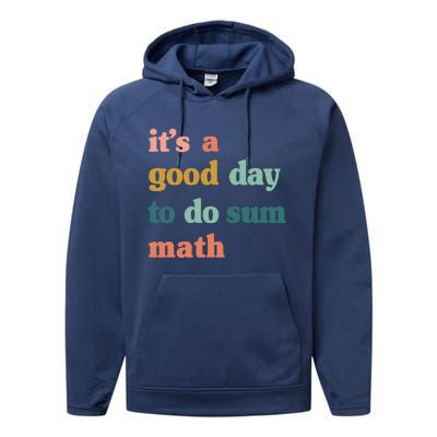 It’s A Good Day To Do Sum Math,funny Math,Math Lover Teacher Performance Fleece Hoodie