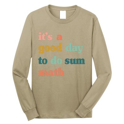 It’s A Good Day To Do Sum Math,funny Math,Math Lover Teacher Long Sleeve Shirt