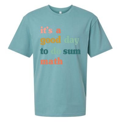 It’s A Good Day To Do Sum Math,funny Math,Math Lover Teacher Sueded Cloud Jersey T-Shirt