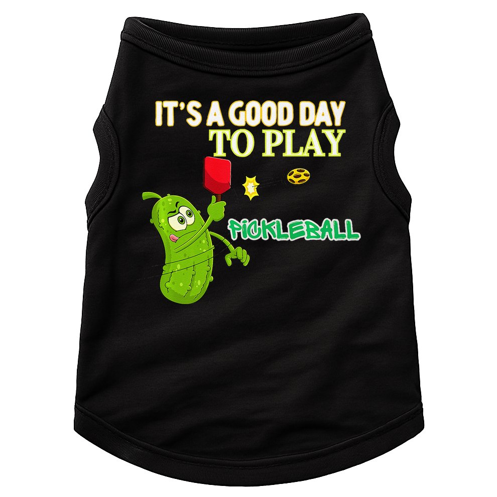Its A Good Days To Play Pickleball Dink Player Pickleball Gift Doggie Tank
