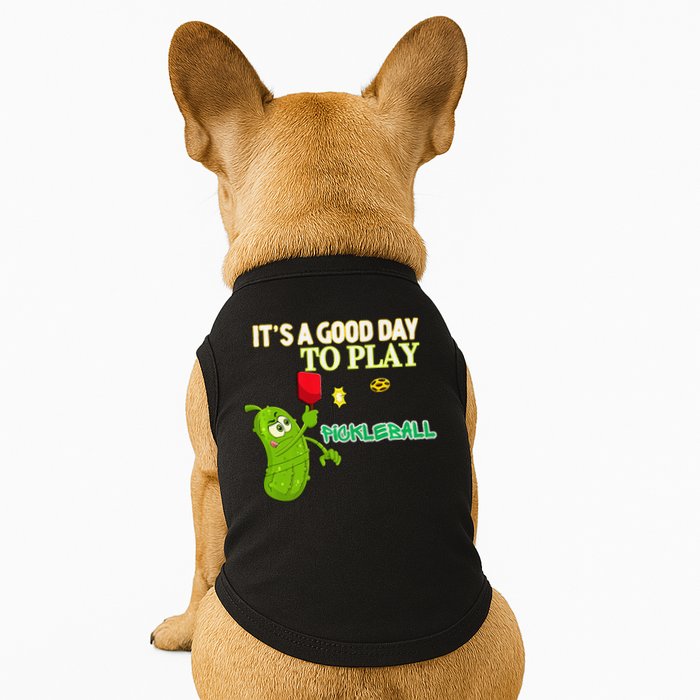 Its A Good Days To Play Pickleball Dink Player Pickleball Gift Doggie Tank