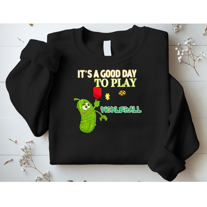 Its A Good Days To Play Pickleball Dink Player Pickleball Gift Sweatshirt
