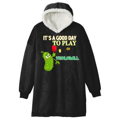 Its A Good Days To Play Pickleball Dink Player Pickleball Gift Hooded Wearable Blanket