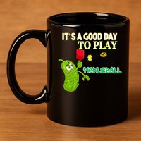 Its A Good Days To Play Pickleball Dink Player Pickleball Gift 11oz C Handle Ceramic Mug