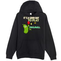 Its A Good Days To Play Pickleball Dink Player Pickleball Gift Premium Pullover Hoodie