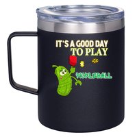Its A Good Days To Play Pickleball Dink Player Pickleball Gift 12oz Stainless Steel Coffee Mug