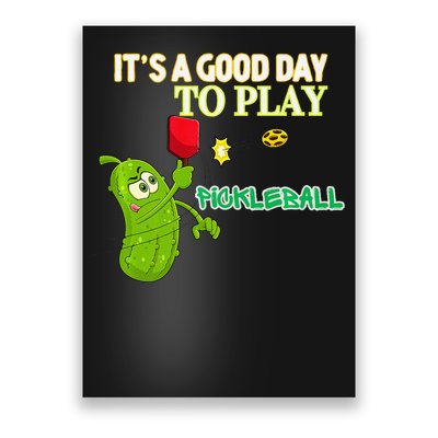 Its A Good Days To Play Pickleball Dink Player Pickleball Gift Poster