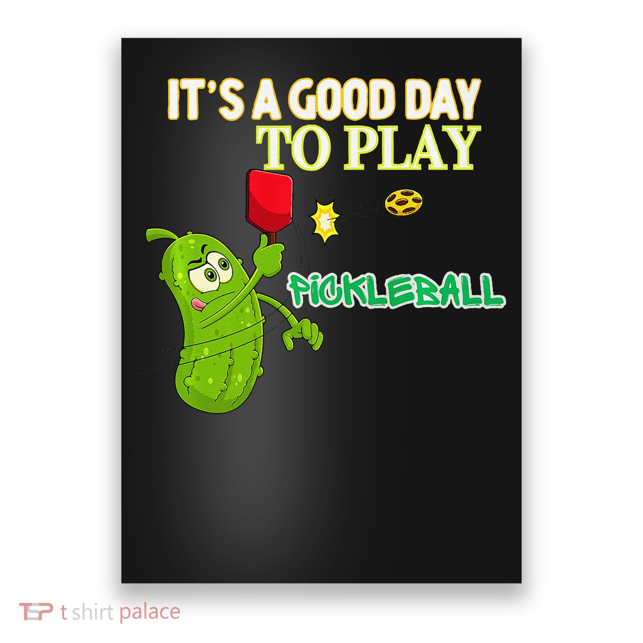 Its A Good Days To Play Pickleball Dink Player Pickleball Gift Poster