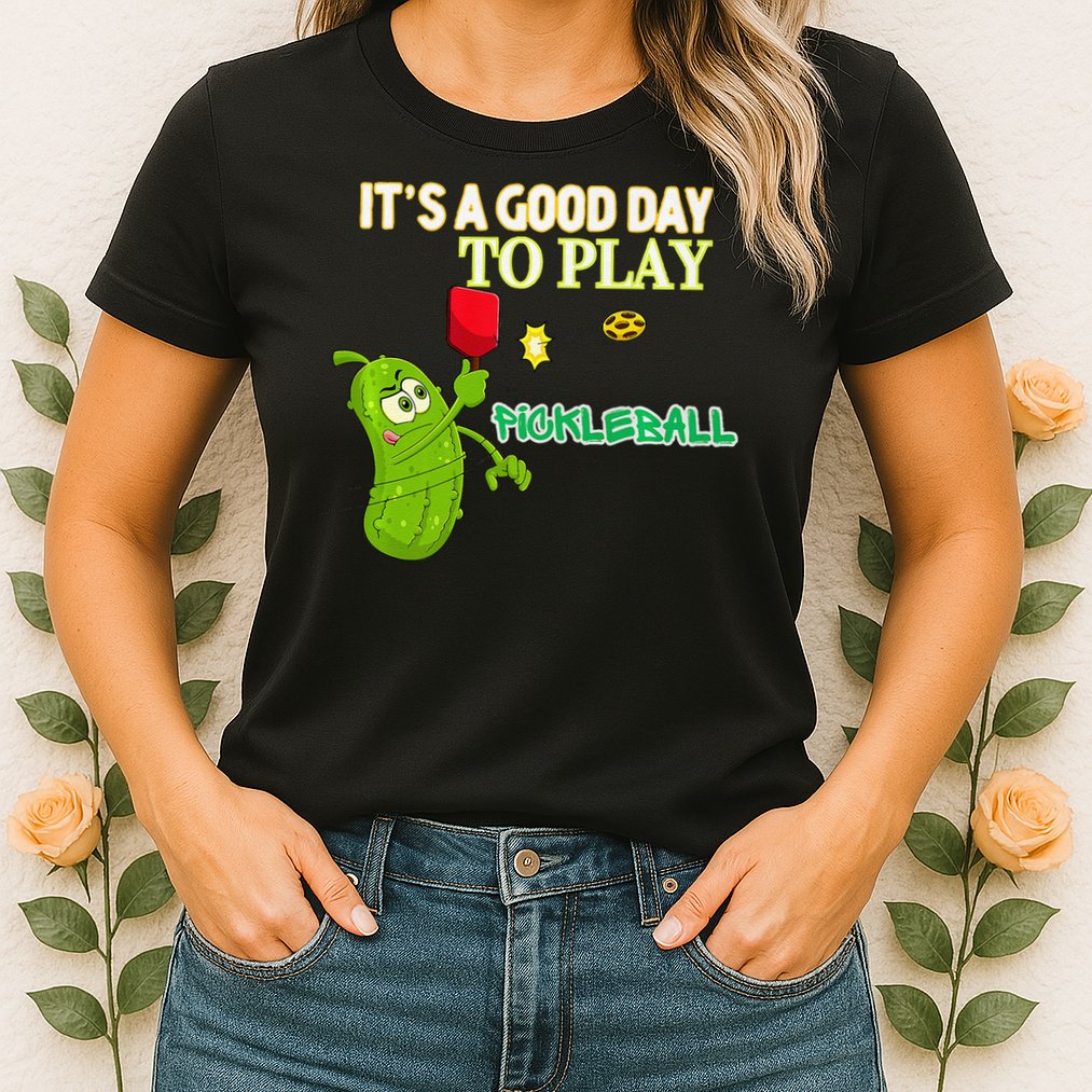 Its A Good Days To Play Pickleball Dink Player Pickleball Gift Womens T-Shirt
