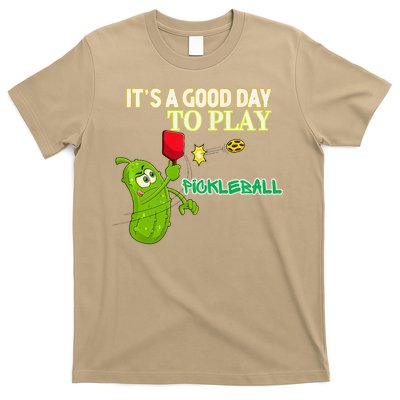 Its A Good Days To Play Pickleball Dink Player Pickleball Gift T-Shirt