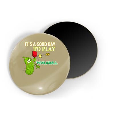 Its A Good Days To Play Pickleball Dink Player Pickleball Gift Magnet