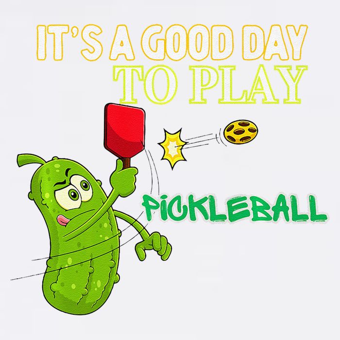 Its A Good Days To Play Pickleball Dink Player Pickleball Gift Garment-Dyed Sweatshirt