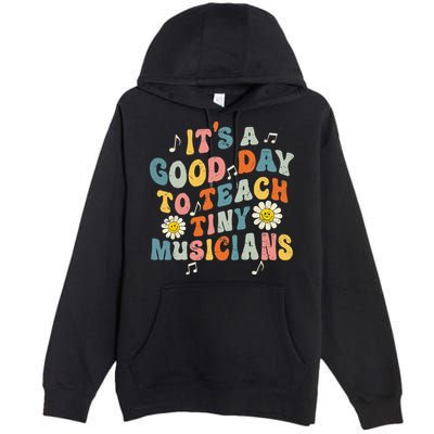 Its A Good Day To Teach Tiny Music Teacher Flower Premium Pullover Hoodie