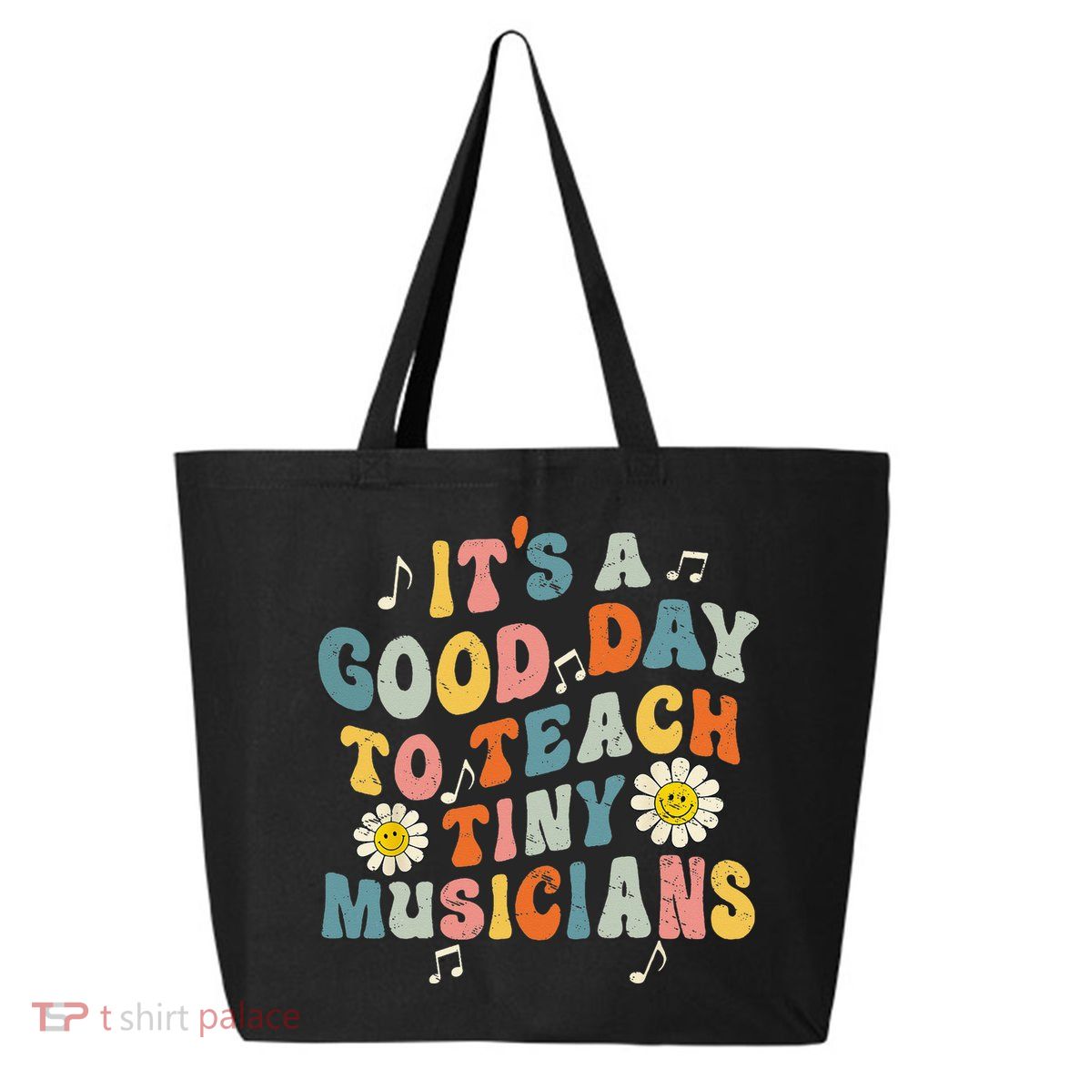 Its A Good Day To Teach Tiny Music Teacher Flower 25L Jumbo Tote