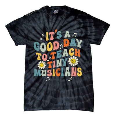 Its A Good Day To Teach Tiny Music Teacher Flower Tie-Dye T-Shirt