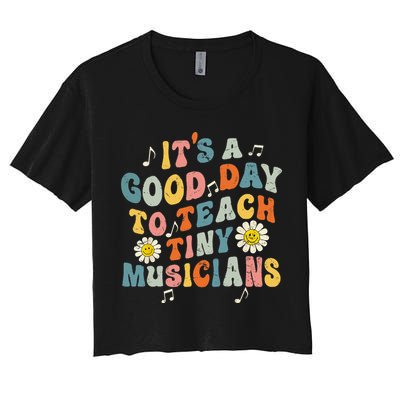 Its A Good Day To Teach Tiny Music Teacher Flower Crop Top