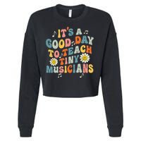 Its A Good Day To Teach Tiny Music Teacher Flower Cropped Pullover Crew