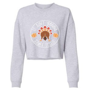 It AinT Gonna Stuff Itself Gift Cropped Pullover Crew