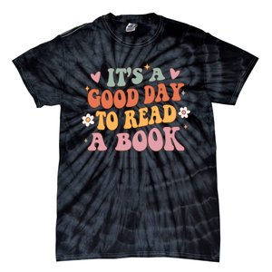 Its A Good Day To Read A Book Lover Groovy Teacher Student Tie-Dye T-Shirt