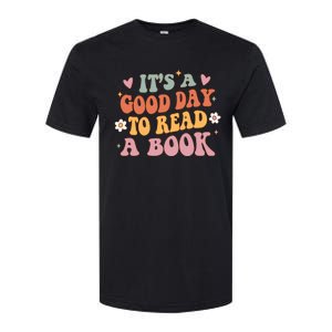 Its A Good Day To Read A Book Lover Groovy Teacher Student Softstyle CVC T-Shirt