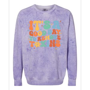 ItS A Great Day To Remove Toxins Colorblast Crewneck Sweatshirt