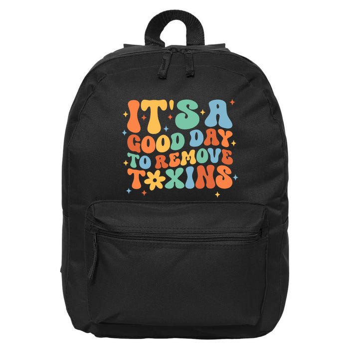 ItS A Great Day To Remove Toxins 16 in Basic Backpack