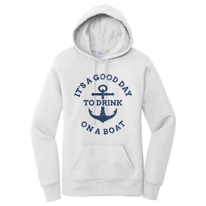 It's A Good Day To Drink On A Boat Lake Day Drinking Women's Pullover Hoodie