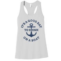 It's A Good Day To Drink On A Boat Lake Day Drinking Women's Racerback Tank