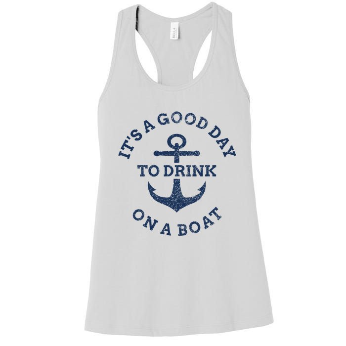 It's A Good Day To Drink On A Boat Lake Day Drinking Women's Racerback Tank