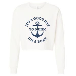 It's A Good Day To Drink On A Boat Lake Day Drinking Cropped Pullover Crew