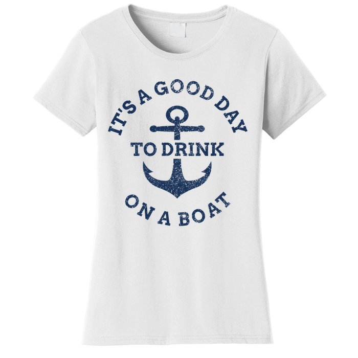 It's A Good Day To Drink On A Boat Lake Day Drinking Women's T-Shirt