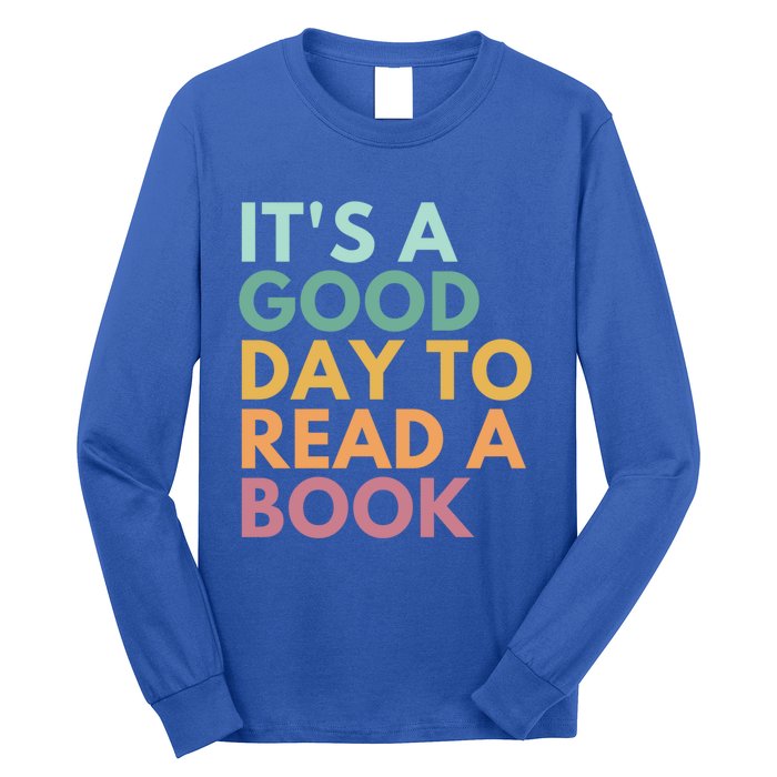 ItS A Good Day To Read A Book Gift Long Sleeve Shirt