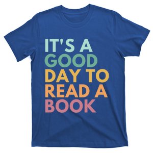 ItS A Good Day To Read A Book Gift T-Shirt