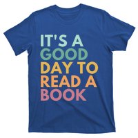 ItS A Good Day To Read A Book Gift T-Shirt