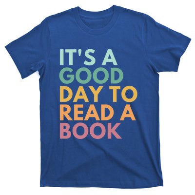 ItS A Good Day To Read A Book Gift T-Shirt